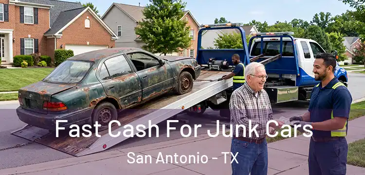 Fast Cash For Junk Cars San Antonio - TX