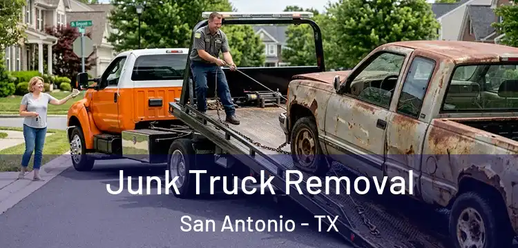 Junk Truck Removal San Antonio - TX