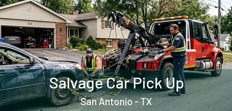 Salvage Car Pick Up San Antonio - TX