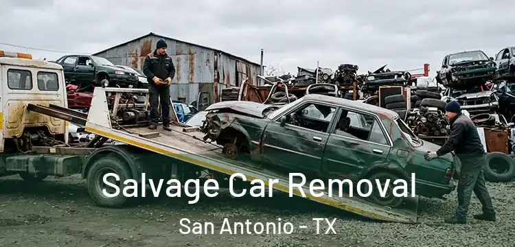 Salvage Car Removal San Antonio - TX