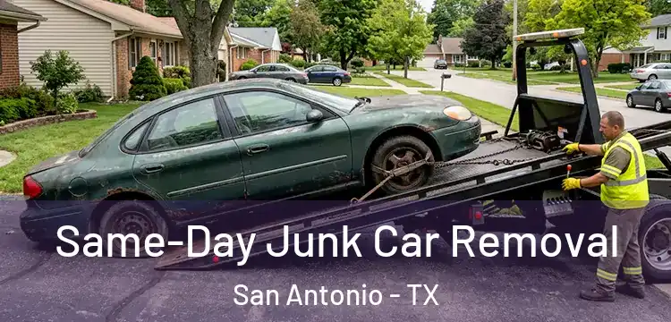 Same-Day Junk Car Removal San Antonio - TX