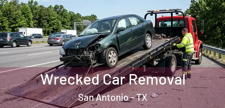  Wrecked Car Removal San Antonio - TX